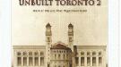 Globe and Mail: Review Unbuilt Toronto II